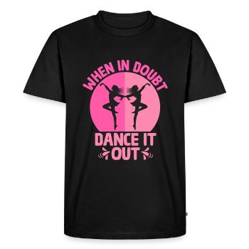 When In Doubt Dance It Out For Dancing Dancer - Men's Premium Organic T-Shirt - black - Front - Nico (187cm)