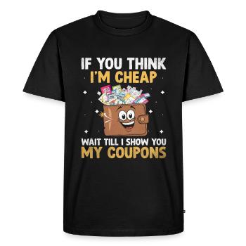 Si vous pensez que je suis bon marché, attendez que je vous montre mon - T-shirt Premium bio Homme - noir - Devant - Nico (187cm)