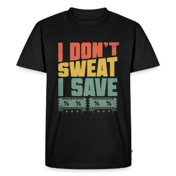 I Don't Sweat I Save Couponer Shopper Save Money - Men's Premium Organic T-Shirt - black - Front - Nico (187cm)