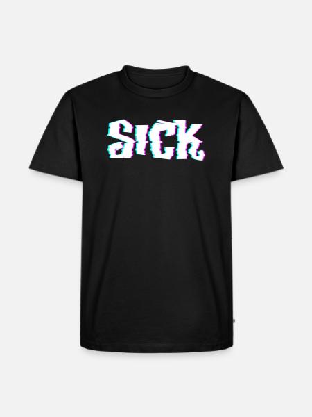 Sick Sick Crazy Slogan - Men's Premium Organic T-Shirt - black