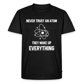 Never Trust An Atom - Men's Premium Organic T-Shirt - black - Front - Nico (187cm)