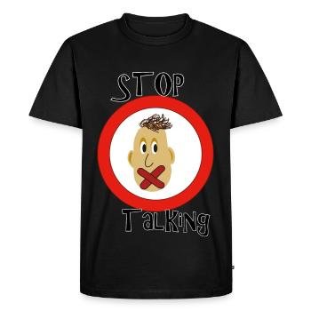Stop talking - Men's Premium Organic T-Shirt - black - Front - Nico (187cm)