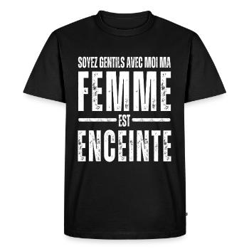 Soyez gentille ma femme est enceinte humour cadeau - T-shirt Premium bio Homme - noir - Devant - Nico (187cm)