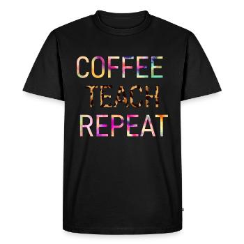 Coffee Teach Repeat Funny Teacher Saying 2021 - Men's Premium Organic T-Shirt - black - Front - Nico (187cm)