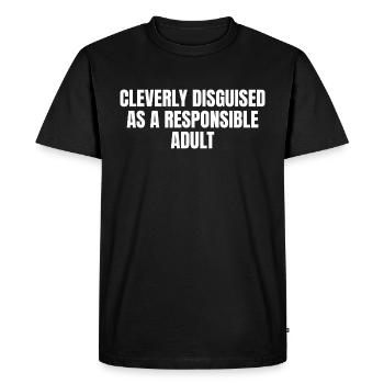 Geschickt verkleidet als verantwortungsbewusster Erwachsener Lustig - Männer Premium Bio T-Shirt - Schwarz - Vorne - Nico (187cm)