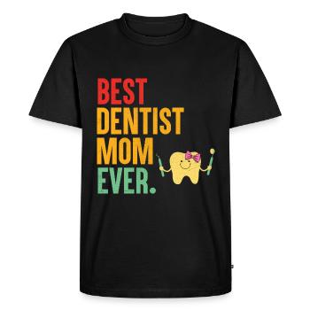 Best Dentist Mom Ever Dental Dentistry Mother Dent - Men's Premium Organic T-Shirt - black - Front - Nico (187cm)