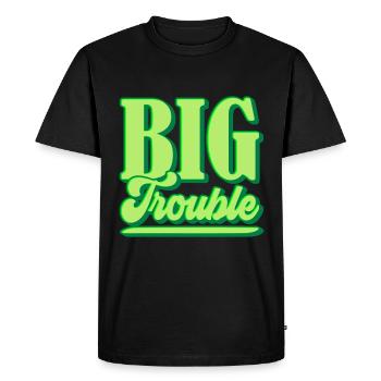Big Trouble | Colors can be changed - Men's Premium Organic T-Shirt - black - Front - Nico (187cm)