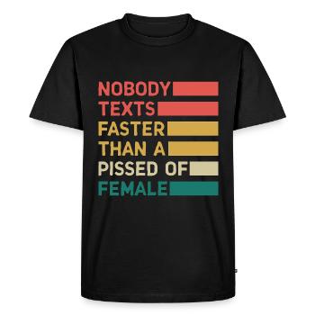 Personne n’envoie de SMS plus vite qu’une femme énervée - T-shirt Premium bio Homme - noir - Devant - Nico (187cm)