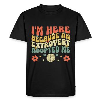 Je suis ici parce qu’un extraverti m’a adopté Dictons - T-shirt Premium bio Homme - noir - Devant - Nico (187cm)