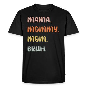 Chemise de vie maman, maman, maman, cadeau de fête des mères, - T-shirt Premium bio Homme - noir - Devant - Nico (187cm)