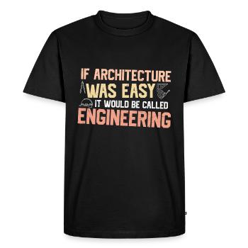 If architecture were simple, it would be engineer - Men's Premium Organic T-Shirt - black - Front - Nico (187cm)