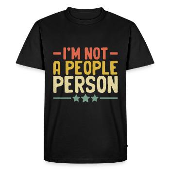 Je ne suis pas une personne sociable Dictons pour les introvertis - T-shirt Premium bio Homme - noir - Devant - Nico (187cm)