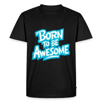 Born to be awesome - Men's Premium Organic T-Shirt - black - Front - Nico (187cm)