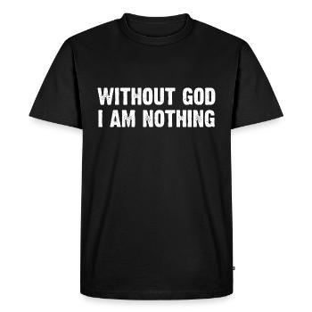 Sans Dieu, je ne suis rien - T-shirt Premium bio Homme - noir - Devant - Nico (187cm)