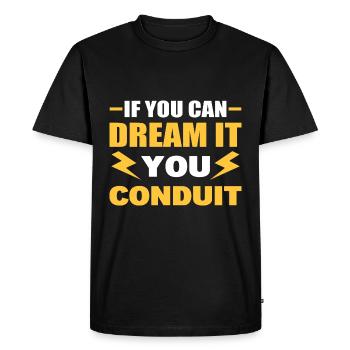 If You Can Dream It You Conduit Electrician - Men's Premium Organic T-Shirt - black - Front - Nico (187cm)