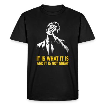 Realistic and relevant - 'It is what it is - Men's Premium Organic T-Shirt - black - Front - Nico (187cm)