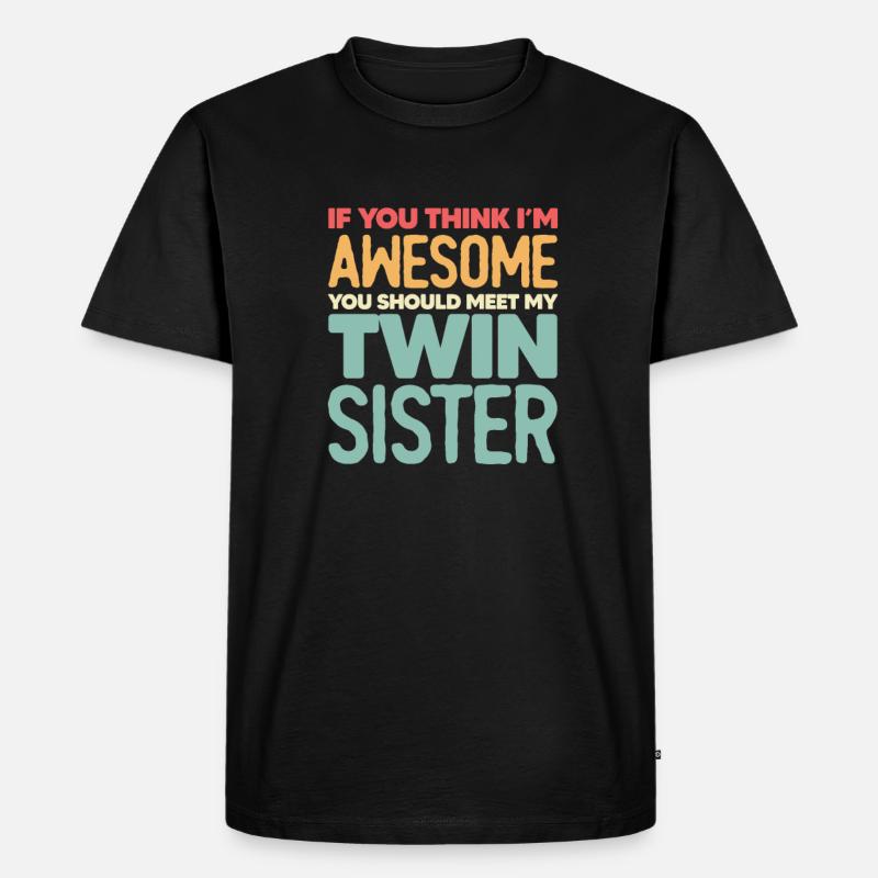 Schwester - Männer Premium Bio T-Shirt - Schwarz
