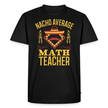 Mexican Food Nacho Math Teacher Mathematics - Men's Premium Organic T-Shirt - black - Front - Nico (187cm)