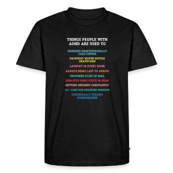 ADHD ADHD Attention Deficit Gift - Men's Premium Organic T-Shirt - black - Front - Nico (187cm)