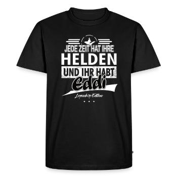 Every era has its heroes You've got Eddi - Men's Premium Organic T-Shirt - black - Front - Nico (187cm)