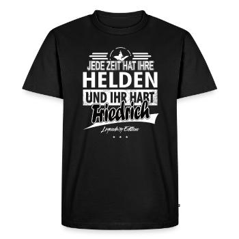 Every Age Has Its Heroes You Have Frederick - Men's Premium Organic T-Shirt - black - Front - Nico (187cm)