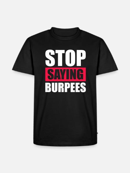 Burpees Fitness Burpee Krafttraining Geschenk - Männer Premium Bio T-Shirt - Schwarz