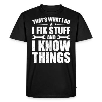 That's what i do i fix stuff and i know things - Men's Premium Organic T-Shirt - black - Front - Nico (187cm)