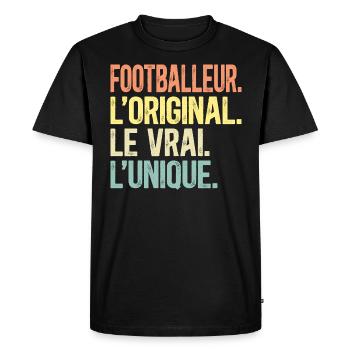 Footballeur L'Original Le Vrai L'Unique Homme - T-shirt Premium bio Homme - noir - Devant - Nico (187cm)