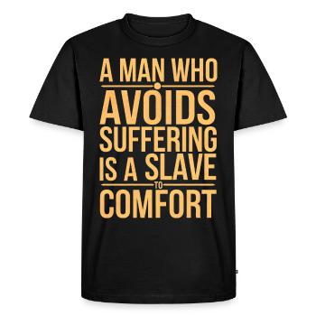 Ein Mensch, der das Leiden vermeidet, ist ein Sklave des Trostes - Männer Premium Bio T-Shirt - Schwarz - Vorne - Nico (187cm)