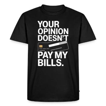 L’opinion de l’entrepreneur ne paie pas mes factures Freelance - T-shirt Premium bio Homme - noir - Devant - Nico (187cm)