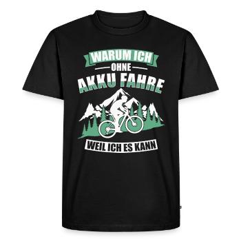 Ohne Akku weil ich es kann MTB Mountainbiker - Männer Premium Bio T-Shirt - Schwarz - Vorne - Nico (187cm)
