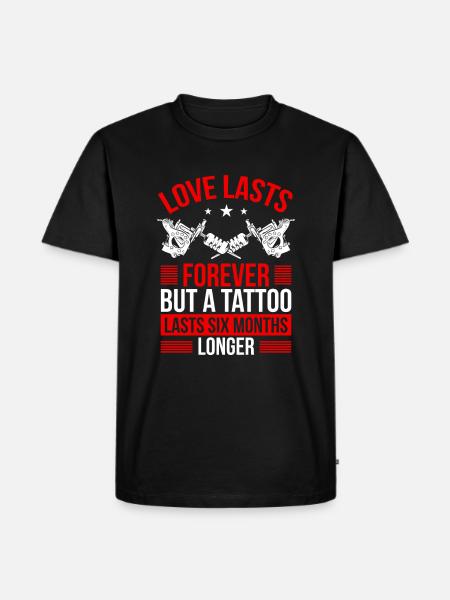 Tattooist Tattos vare længere end Tattoo Artist - Herre Premium økologisk T-shirt - sort