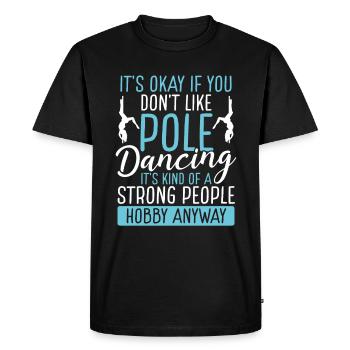 Pole Dancing for Women Strong People Pole Dance - Men's Premium Organic T-Shirt - black - Front - Nico (187cm)