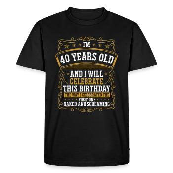40 ans sera comme mon premier 40e anniversaire - T-shirt Premium bio Homme - noir - Devant - Nico (187cm)