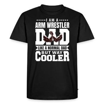 I AM A ARM WRESTLER DAD LIKE A NORMAL DAD BUT WAY - Men's Premium Organic T-Shirt - black - Front - Nico (187cm)