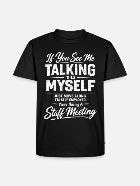Freelance Humor Meeting | Funny Self-Employed - Men's Premium Organic T-Shirt - black
