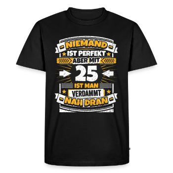 Lustiger Spruch 25. Geburtstag - Männer Premium Bio T-Shirt - Schwarz - Vorne - Nico (187cm)