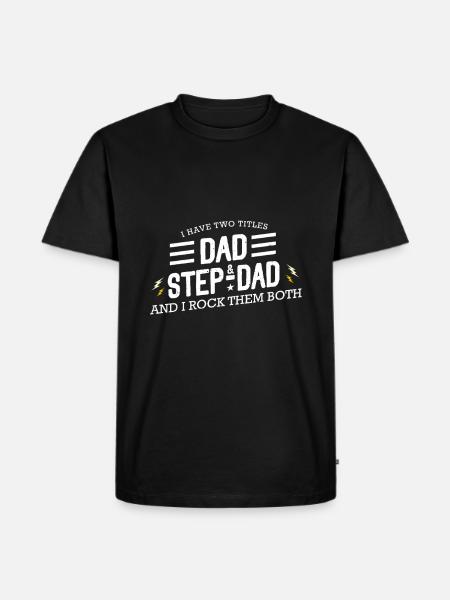 Two Titles Dad & Step Dad - Männer Premium Bio T-Shirt - Schwarz