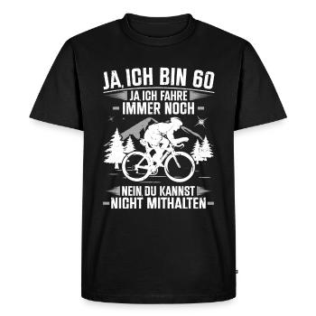 60 & Rad: Du kannst nicht mithalten! Geschenkidee - Männer Premium Bio T-Shirt - Schwarz - Vorne - Nico (187cm)