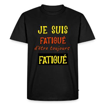 Je suis fatigué d'être toujours fatigué - T-shirt Premium bio Homme - noir - Devant - Nico (187cm)