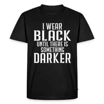 Je porte du noir jusqu’à ce qu’il y ait quelque chose de plus sombre - T-shirt Premium bio Homme - noir - Devant - Nico (187cm)