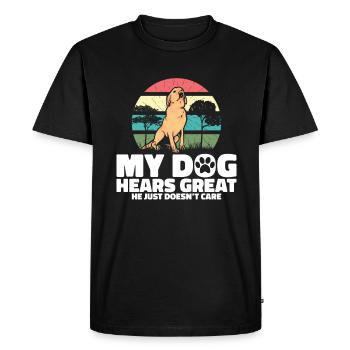 My dog hears great he just doesnt care - Men's Premium Organic T-Shirt - black - Front - Nico (187cm)