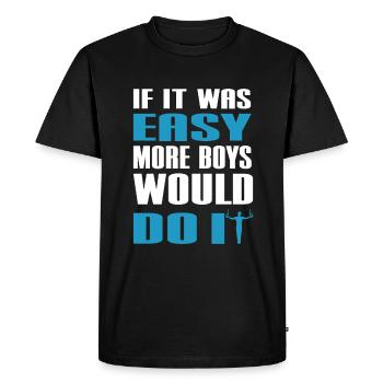 Gymnast Fan If It Was Easy More Boys Would Do It - Men's Premium Organic T-Shirt - black - Front - Nico (187cm)