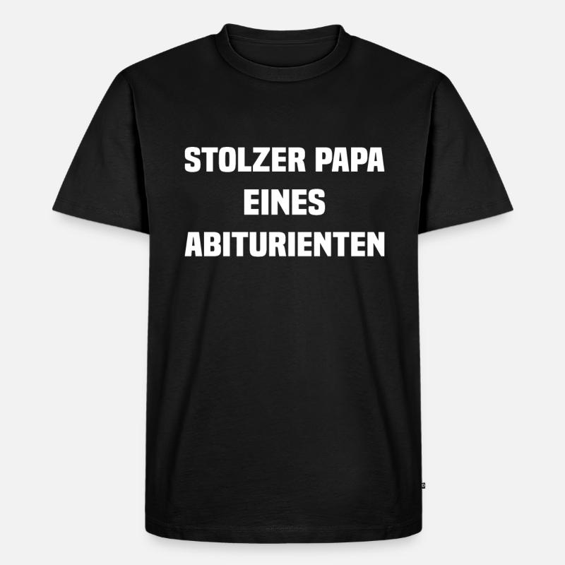 Stolzer Papa eines Abiturienten - Männer Premium Bio T-Shirt - Schwarz
