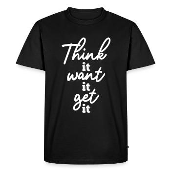 Pensez-le Voulez-le Obtenez la motivation Citations - T-shirt Premium bio Homme - noir - Devant - Nico (187cm)