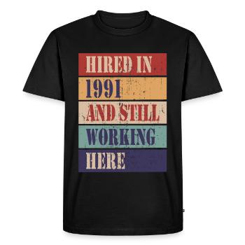Hired in 1991 and still working here - Men's Premium Organic T-Shirt - black - Front - Nico (187cm)