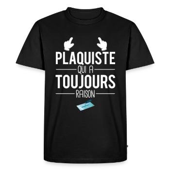 Plaquiste qui a toujours raison papa plaquiste - T-shirt Premium bio Homme - noir - Devant - Nico (187cm)