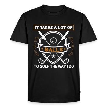 It takes a lot of balls to golf the way I do. - Men's Premium Organic T-Shirt - black - Front - Nico (187cm)