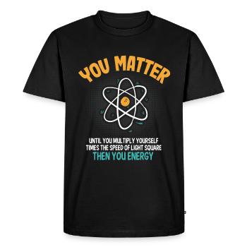Drôle de science qui est importante pour vous jusqu’à ce que - T-shirt Premium bio Homme - noir - Devant - Nico (187cm)