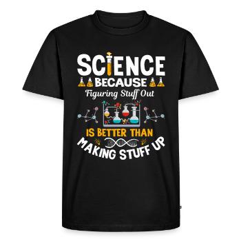 Science Because The Funny Geek Tribe - Men's Premium Organic T-Shirt - black - Front - Nico (187cm)